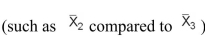 <strong>If there are 3 means to be compared, how many different comparisons are possible?</strong> A)2 B)3 C)5 D)6