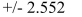 <strong>What are the critical t-values for a two-tailed test when 0.02 and d.f.= 18?</strong> A) B) C) D)