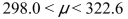 <strong>A sample of 25 different payroll departments found that the employees worked an average of 310.3 days a year.Assume a population standard deviation of 23.8 days.What is the 90% confidence interval for the Average days worked, μ, of all payroll departments?</strong> A) B) C) D)