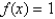 Refer to the graph of the function f in the following figure. a. Find f (1). b. Find the value of x for which (i) and (ii) . c. Find the domain and range of f.