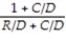 <strong>C/D is the currency drain ratio and R/D is the desired reserve ratio. The money multiplier equals</strong> A) B) C) D) E)