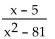 <strong>Determine the value or values that are excluded from the following expression. </strong> A) B)9 C)9, -9 D)81