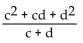 <strong>Simplify the rational expression. </strong> A) B)c+ d C) D)