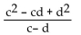 <strong>Simplify the rational expression. </strong> A) B)c+ d C) D)