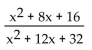 <strong>Simplify the rational expression. </strong> A) B)128x x ++ 16 32 C)x x ++ 4 8 D)- xx22++ 12 8x x ++ 16 32