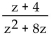 <strong>Divide. </strong> A) B) C) D)z + 4