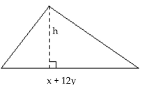  Solve the problem. -Consider the triangle below. If its area is  x ^ { 2 } + 13 x y + 12 y ^ { 2 }  and its base is x + 12y, find its height, h. Use area =  \frac { 1 } { 2 }  (base)(height).   