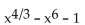 <strong>Determine whether the expression is a polynomial. If the expression is a polynomial, state whether it is a monomial, binomial, or trinomial. If the expression is not a polynomial, indicate why not. </strong> A)trinomial B)monomial C)binomial D)not polynomial, 4/3 exponent