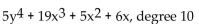 <strong>Write the polynomial in descending order of the variable x. If the polynomial is already in descending order, so state. Give the degree of the polynomial. </strong> A) B) C) D)