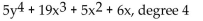 <strong>Write the polynomial in descending order of the variable x. If the polynomial is already in descending order, so state. Give the degree of the polynomial. </strong> A) B) C) D)