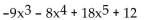 <strong>Give the degree of the polynomial and identify its leading coefficient. </strong> A)degree: 3; leading coefficient: 18 B)degree: 5; leading coefficient: -9 C)degree: 3; leading coefficient: -9 D)degree: 5; leading coefficient: 18