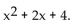 <strong>Evaluate the polynomial function at the given value. Find P(4)if P(x)= </strong> A)16 B)24 C)22 D)28