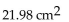 <strong>Solve the problem. The area of a circle of radius r is given by the polynomialal , where π is an irrational number. Use 3.14 as an approximation of and find the area of a circle with radius 7 cm.</strong> A) B) C) D)