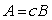 <strong>Quantity A is proportional to quantity B if there is a nonzero constant c such that:</strong> A) B) C) D)