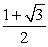<strong>What is the golden ratio \phi ?</strong> A) B) C) D)