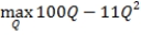 <strong>A product's demand curve can be expressed as Q = 100 - P and total cost is TC = 10Q<sup>2</sup>. The firm's profit-maximization problem is:</strong> A)   . B)   . C)   . D)   . <div style=padding-top: 35px> 