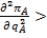 <strong>In a Cournot market structure with two firms, firm A's second-order condition sufficient for maximization is:</strong> A) 0. B) 0. C) . D) .