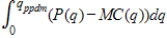 <strong>For the case of a perfect price-discriminating monopolist (ppdm), total surplus can be calculated as:</strong> A)   . B)   . C) Both A and B D) Neither A nor B <div style=padding-top: 35px> 