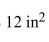 <strong>Find the area. </strong> A) B) C) D)
