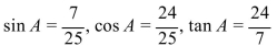 <strong>Use the Pythagorean theorem to find the length of the missing side. Then find the exact values of The sin A, cos A, and tan A. </strong> A) B) C) D)