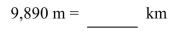 <strong>Convert the metric unit of length using dimensional analysis. </strong> A)98,900 km B)98.9 km C)989 km D)9.89 km