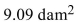 <strong>Use an English/Metric conversion for area given in the table to convert the following measurement to the Specified measurement. Round to the nearest hundredth, if necessary. </strong> A) B) C) D)