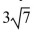<strong>Simplify the radical. </strong> A) B) C)21 D)