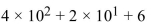 <strong>Write 426 in expanded notation.</strong> A) B) C)400 + 20 + 6