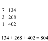 <strong>Use the Russian peasant method to multiply. 7 × 134</strong> A) B) C) D)