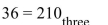 <strong>Convert the number to base 10, then change to base three. </strong> A) B) C) D)