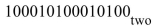 <strong>Convert the octal number to binary. (The subscript is omitted since it's understood that the number is octal.)4514</strong> A) B) C) D)