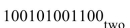 <strong>Convert the octal number to binary. (The subscript is omitted since it's understood that the number is octal.)4514</strong> A) B) C) D)