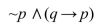 Let p = I am hungry. Let q = I am going to have a snack. Write the following statement in words.