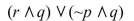 <strong>Complete a truth table for the following statement. </strong> A) B) C) D)