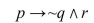 <strong>Identify the type of statement using the hierarchy of connectives, and rewrite using parentheses to indicate Order. </strong> A) B) C) D)