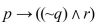 <strong>Identify the type of statement using the hierarchy of connectives, and rewrite using parentheses to indicate Order. </strong> A) B) C) D)