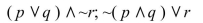 <strong>Determine if the two statements are logically equivalent, negations, or neither. </strong> A)Logically equivalent B)Neither C)Negations