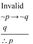 <strong>Write the argument in symbols; then decide whether the argument is valid by using the common forms of valid Arguments and fallacies. </strong> A) B) C) D)