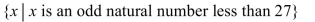 <strong>Write the set using set-builder notation: {1, 3, 5, . . . , 27}</strong> A) B) C) D)