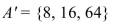 <strong>Let U = {8, 16, 24, 32, 40, 48, 56, 64} and A = {24, 32, 40, 56}. </strong> A) B) C) D)