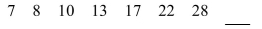 Use inductive reasoning to find a pattern, and then make a reasonable conjecture for the next number in the sequence.