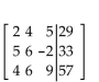 <strong>Write the augmented matrix for the system. </strong> A) B) C) D)
