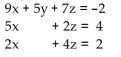 <strong>Write a system of equations associated with the augmented matrix. Do not try to solve. </strong> A) B) C) D)