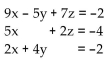 <strong>Write a system of equations associated with the augmented matrix. Do not try to solve. </strong> A) B) C) D)