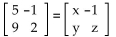 <strong>Find the values that make the equation true. </strong> A) x = -5; y = -9; z = -2 B) x = -5; y = 2; z = 9 C) x = 9; y = 2; z = 5 D) x = 5; y = 9; z = 2