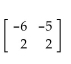 <strong>For the given matrix A, find -A. </strong> A) B) C) D)