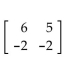 <strong>For the given matrix A, find -A. </strong> A) B) C) D)