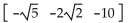 <strong>Perform the indicated operation, if possible. </strong> A) 10 6 -8 B) C) D)