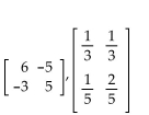 Determine whether the matrices in each pair are inverses of each other. -