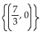 <strong>Solve the system by substitution. 2y = 3x - 7 </strong> A) (x, y) 2y = 3x - 7 B) C) D)